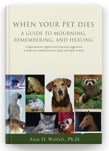 When Your Pet Dies: A Guide to Mourning, Remembering and Healing